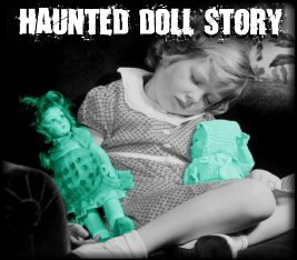 Haunted Doll Story
