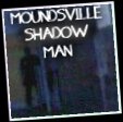 Moundsville Shadow Man
