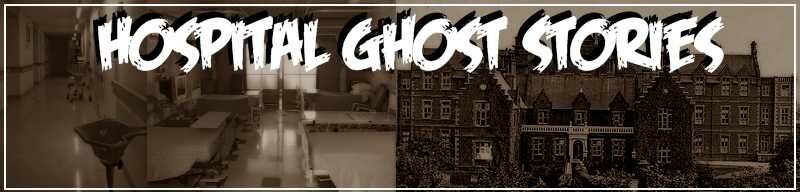 Hospital Ghost Stories