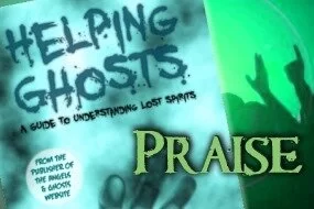 Praise for the Book, Helping Ghosts