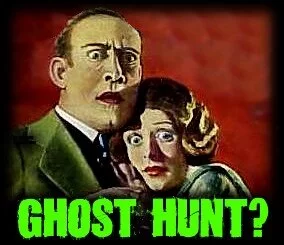 So you want to go ghost hunting?