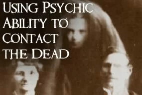 Using Psychic Ability to Connect with the Dead