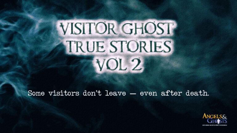 Visitor Ghosts - True Stories | True Encounters Shared by Our Viewers