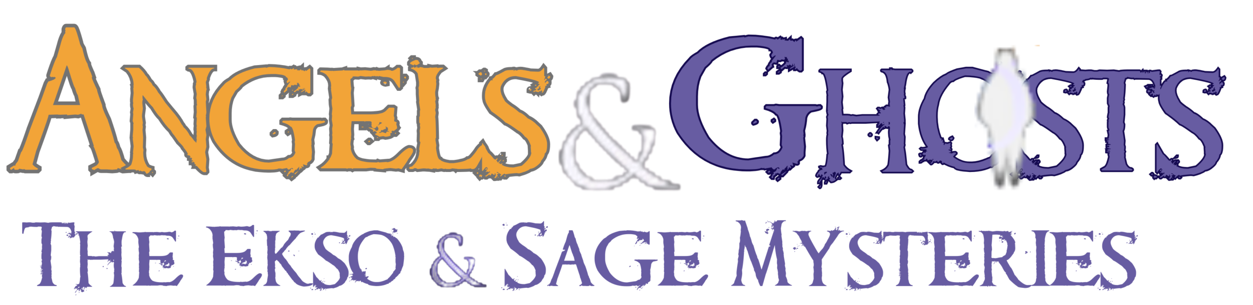 angels and ghosts. the ekso and sage mysteries